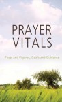 Prayer Vitals: Facts and Figures, Goals and Guidance - Tracy M. Sumner
