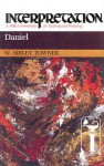 Daniel: Interpretation: A Bible Commentary for Teaching and Preaching - W. Sibley Towner, Paul J. Achtemeier, Patrick D. Miller, James L. Mays