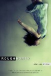Rough Honey - Melissa Stein, Mark Doty