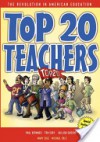 Top 20 Teachers: The Revolution in American Education - Paul Bernabei, Tom Cody, Willow Sweeney, Mary Cole, Michael Cole