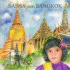 Sasha Visits Bangkok (Sasha in Asia, 4) - Shamini Flint, Alpana Ahuja