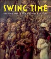 Swing Time: Reginald Marsh and Thirties New York - Barbara Haskell, Morris Dickstein, Erika Doss, Jackson Lears, Lance Mayer, Gay Myers