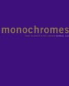 Monochromes: From Malevich to the Present - Barbara Rose, Valerie Varas