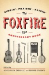 The Foxfire 45th Anniversary Book - Inc. Foxfire Fund