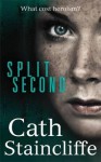 Split Second - Cath Staincliffe