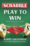 Scrabble: Play To Win - Barry Grossman