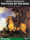 The Path of the King - John Buchan, John Bolen