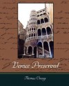 Venice Preserved - Thomas Otway