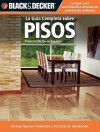 La Guia Completa Sobre Pisos - Creative Publishing International, Edgar Rojas