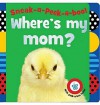 Sneak-A-Peek-A-Boo! Where's My Mom? - Jane Horne