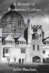 A History of Brasenose College - John Buchan, James Burt