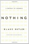 Nothing: A Portrait of Insomnia - Blake Butler