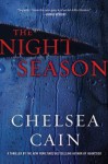 The Night Season (Gretchen Lowell, #4) - Chelsea Cain, Christina Delaine