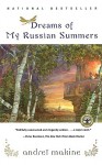 Dreams of My Russian Summers - Andreï Makine, Geoffrey Strachan