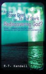 Are You Stone Deaf to the Spirit of Redescovering God - R.T. Kendall