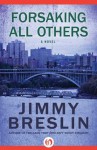 Forsaking All Others: A Novel - Jimmy Breslin