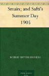 Smaïn; and Safti's Summer Day - Robert Smythe Hichens