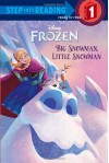 Big Snowman, Little Snowman (Disney Frozen) (Step into Reading) - Tish Rabe, Walt Disney Company