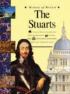 The Stuarts (History Of Britain) - Andrew Langley