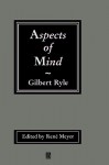 Aspects of Mind - Gilbert Ryle, Rene Meyer
