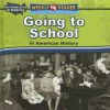 Going to School in American History - Dana Meachen Rau