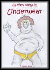 All They Wear is Underwear - Jason Hall