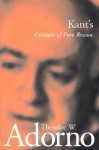Kant's 'Critique of Pure Reason' - Theodor W. Adorno, Rodney Livingstone, Rolf Tiedemann