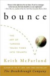 Bounce: The Art of Turning Tough Times into Triumph - Keith McFarland, Rob Shapiro