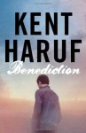 Benediction. by Kent Haruf - Kent Haruf