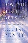 How the Light Gets In: A Chief Inspector Gamache Novel - Louise Penny
