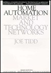 Home Automation: Market and Technology Networks - Joe Tidd, Derek Channon, Richard Schoenberg, David Norburn