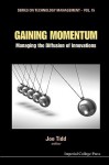 Gaining Momentum: Managing the Diffusion of Innovations - Joe Tidd