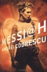 Messiah: A Novel - Andrei Codrescu