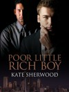 Poor Little Rich Boy - Kate Sherwood