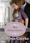 His Inheritance - Sullivan Clarke, Blushing Books