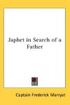 Japhet in Search of a Father - Frederick Marryat