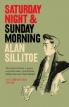 Saturday Night and Sunday Morning - Alan Sillitoe