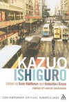 Kazuo Ishiguro: Contemporary Critical Perspectives - Sebastian Groes, Sebastian Groes