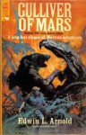 Gulliver Of Mars [Easy Read Large Edition] - Edwin Lester Arnold