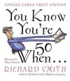 You Know You're Fifty When - Richard Smith