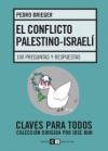 El conflicto palestino-israelí: 100 preguntas y respuestas - Pedro Brieger, Rep