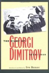 The Diary of Georgi Dimitrov, 1933-1949 (Annals of Communism Series) - Georgi Dimitrov, Mr. Ivo Banac