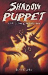 Shadow Puppet And Other Ghost Stories (White Wolves: Comparing Fiction Genres) - Jane Clarke