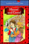 Hansel and Gretel (Ladybird Favorite Tales) - Audrey Daly