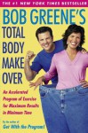 Bob Greene's Total Body Makeover - Bob Greene