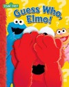 Guess Who, Elmo! - Wendy Wax, Ernie Kwiat