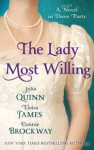 The Lady Most Willing: A Novel in Three Parts - Eloisa James, Julia Quinn