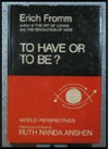 To Have or to Be? (World Perspectives, Vol. 50) - Erich Fromm, Ruth Nanda Anshen