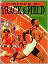 The Composite Guide To Track & Field - Norman L. Macht