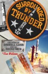 Surrounded By Thunder: The Story of Darrell Loan and the Rocketmen - Tom Williams